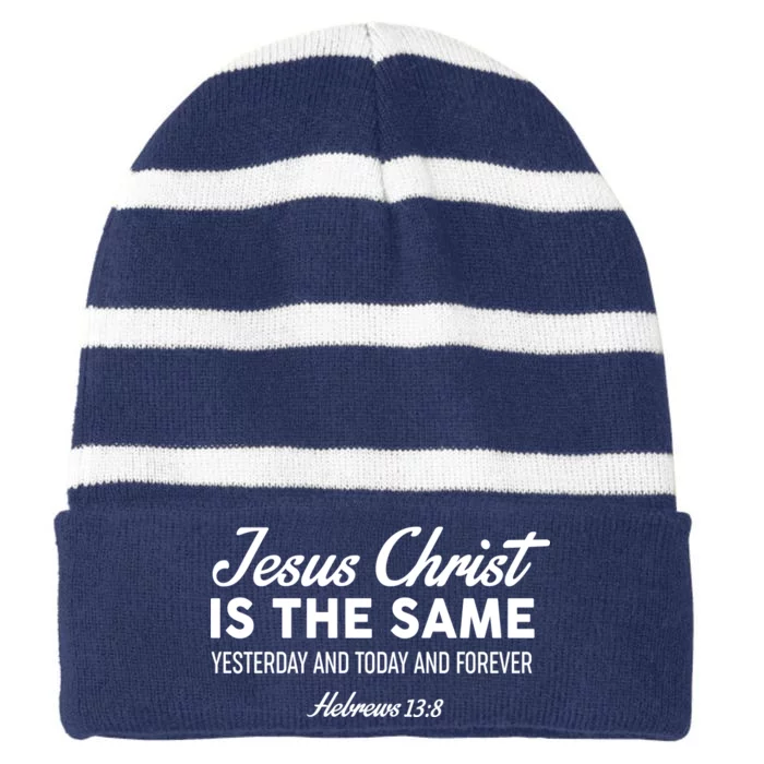 Jesus Christ Is The Same Hebrews 13:8 Striped Beanie with Solid Band