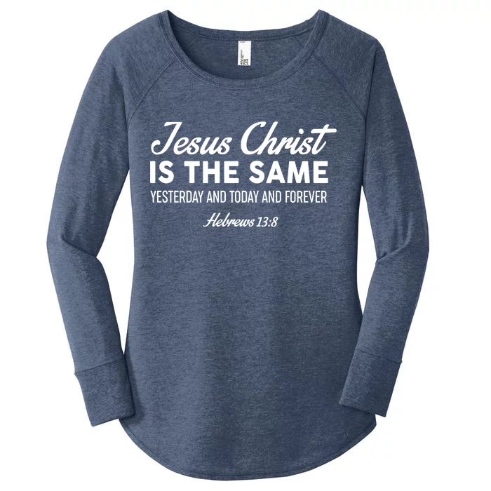 Jesus Christ Is The Same Hebrews 13:8 Women's Perfect Tri Tunic Long Sleeve Shirt