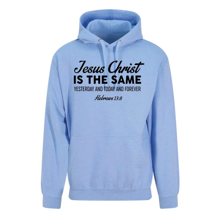 Jesus Christ Is The Same Hebrews 13:8 Unisex Surf Hoodie