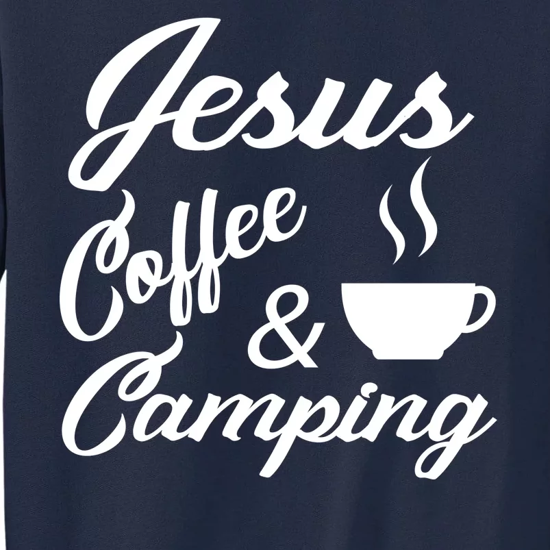 Jesus Coffee And Camping Tall Sweatshirt