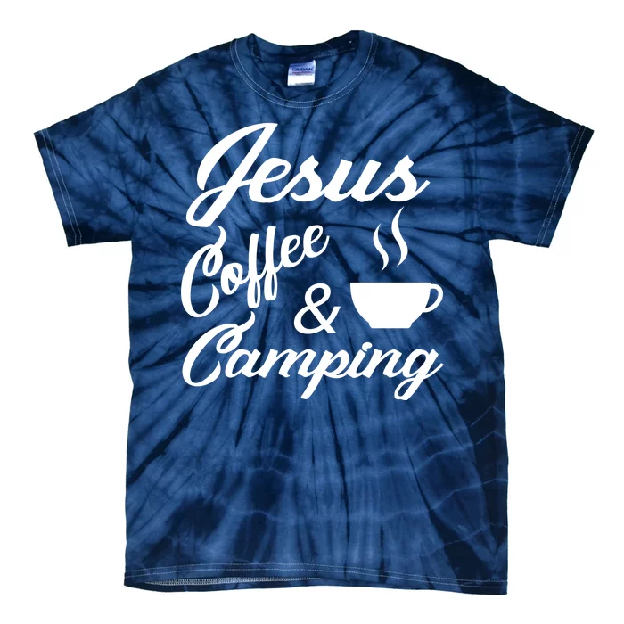 Jesus Coffee And Camping Tie-Dye T-Shirt