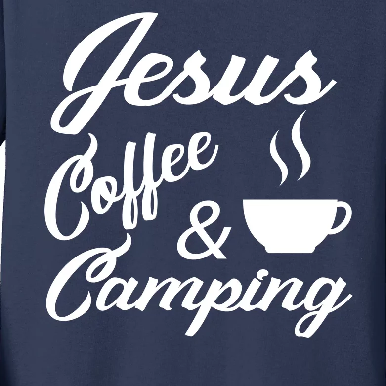 Jesus Coffee And Camping Kids Long Sleeve Shirt