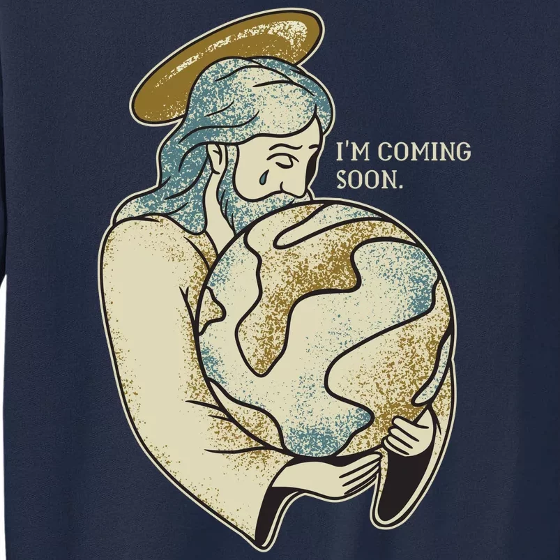 Jesus Coming Soon Tall Sweatshirt