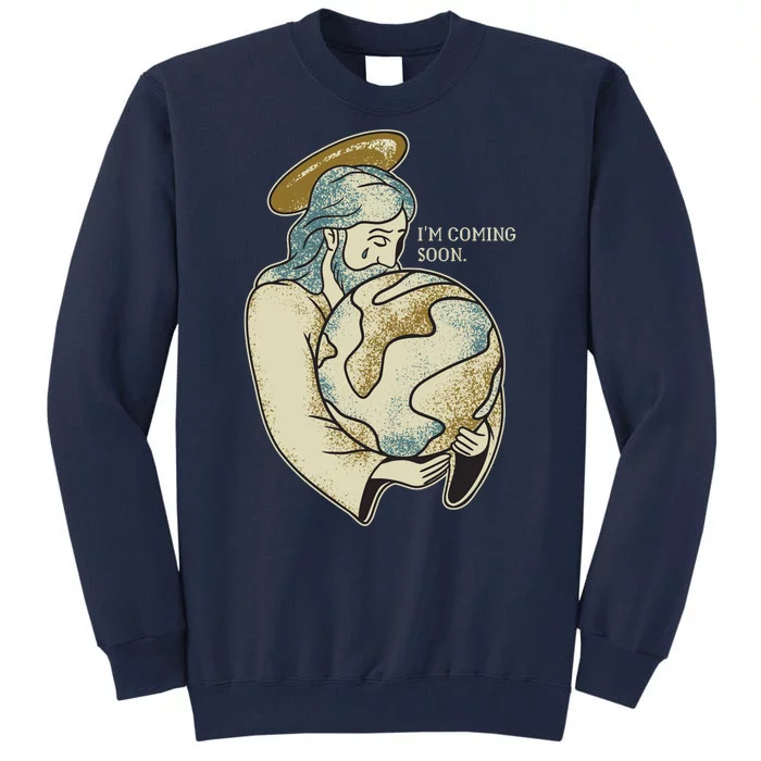 Jesus Coming Soon Tall Sweatshirt