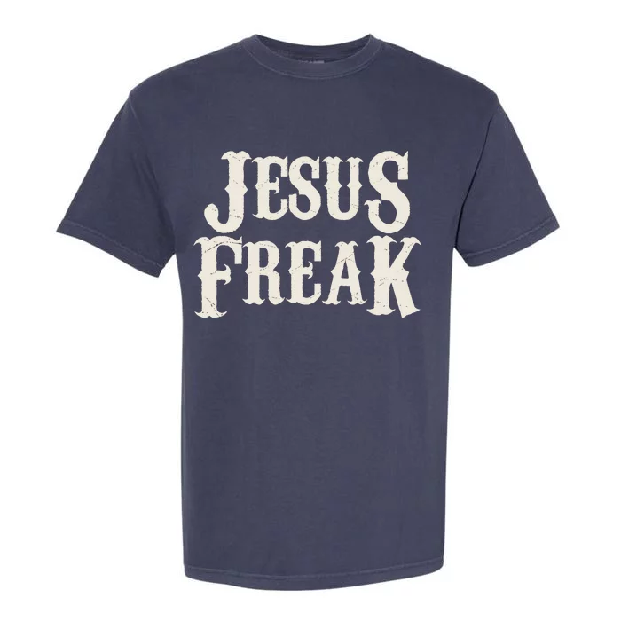 Jesus Freak Garment-Dyed Heavyweight T-Shirt