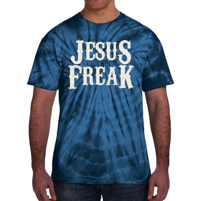 Jesus Freak Tie-Dye T-Shirt