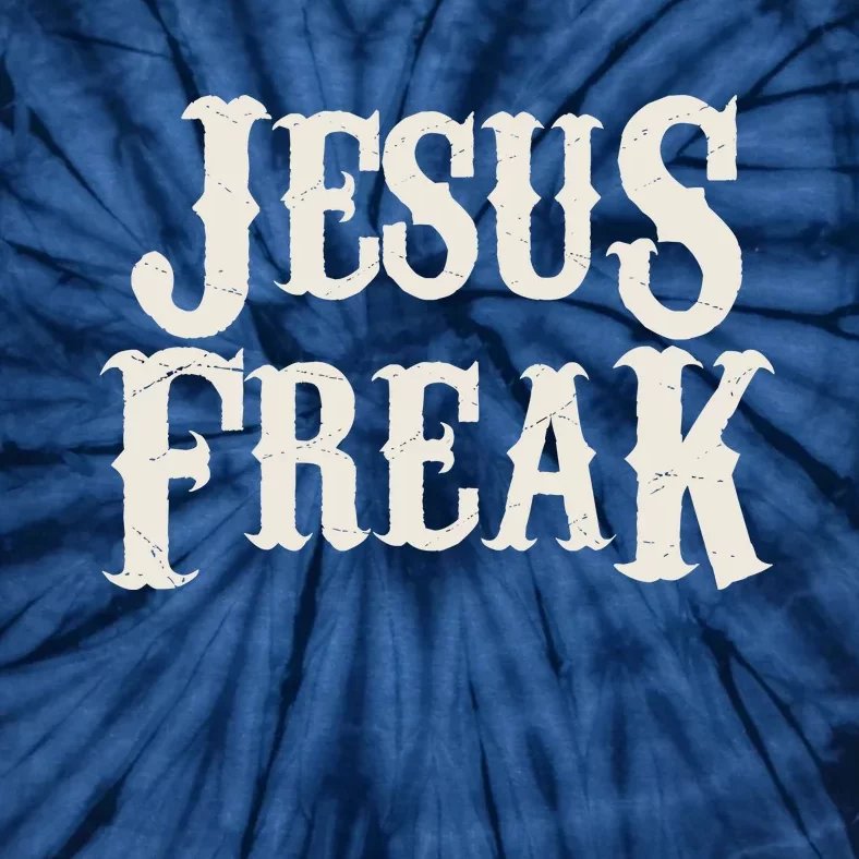 Jesus Freak Tie-Dye T-Shirt