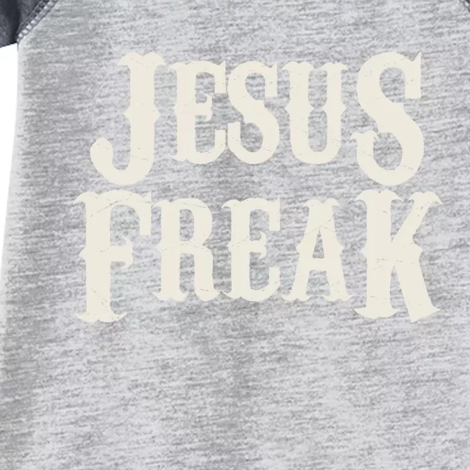 Jesus Freak Infant Baby Jersey Bodysuit