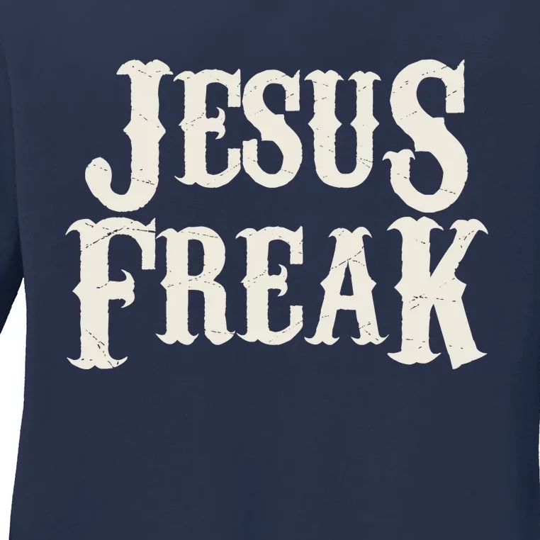 Jesus Freak Ladies Long Sleeve Shirt