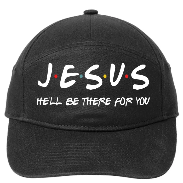 Jesus He'll Be There For You 7-Panel Snapback Hat