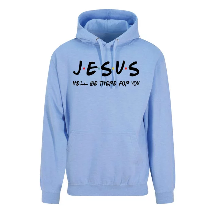 Jesus He'll Be There For You Unisex Surf Hoodie