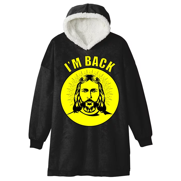 Jesus I'm Back Risen Easter Hooded Wearable Blanket