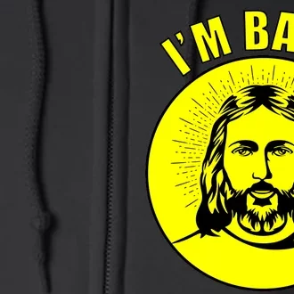 Jesus I'm Back Risen Easter Full Zip Hoodie