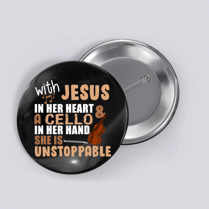 Jesus In Her Heart Cello In Her Hand Button