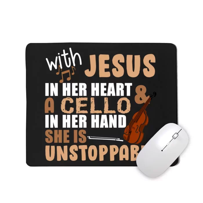 Jesus In Her Heart Cello In Her Hand Mousepad