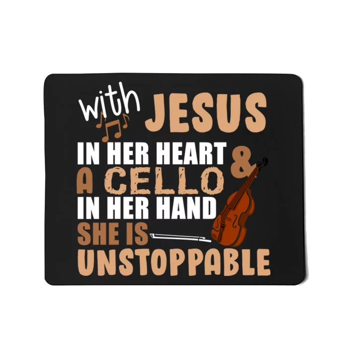 Jesus In Her Heart Cello In Her Hand Mousepad