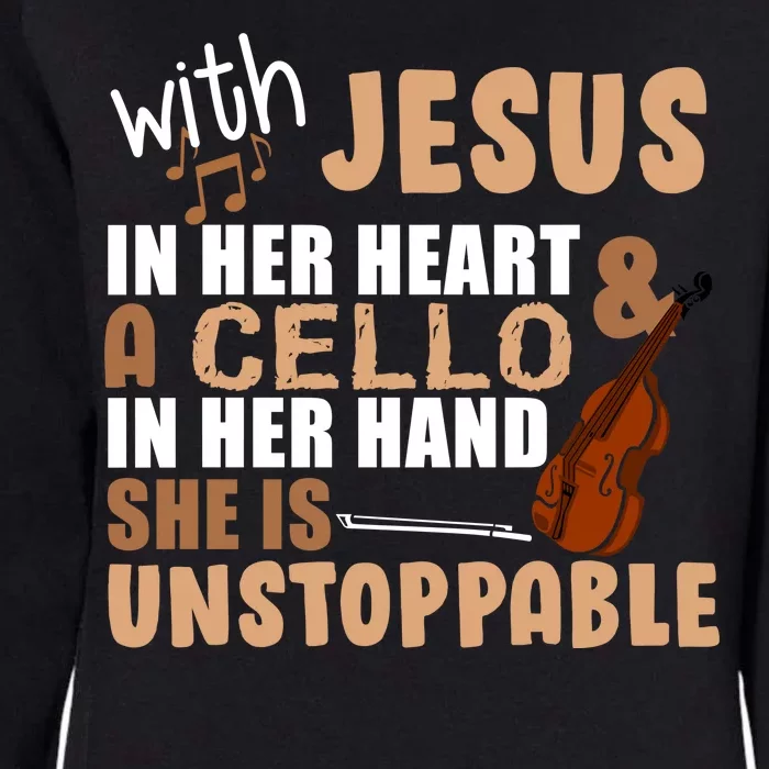 Jesus In Her Heart Cello In Her Hand Womens California Wash Sweatshirt