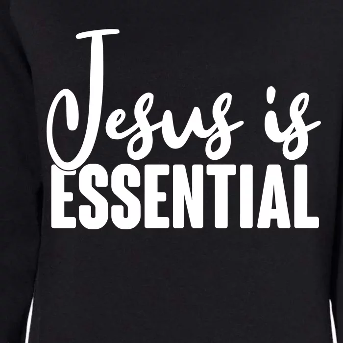 Jesus Is Essential Womens California Wash Sweatshirt