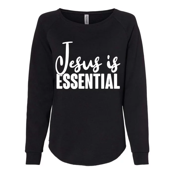 Jesus Is Essential Womens California Wash Sweatshirt