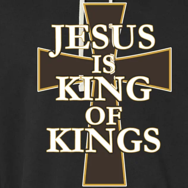 Jesus Is King of Kings Cross Religious Garment-Dyed Fleece Hoodie