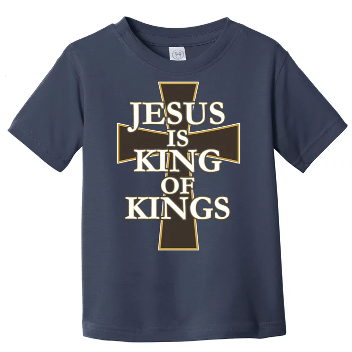 Jesus Is King of Kings Cross Religious Toddler T-Shirt