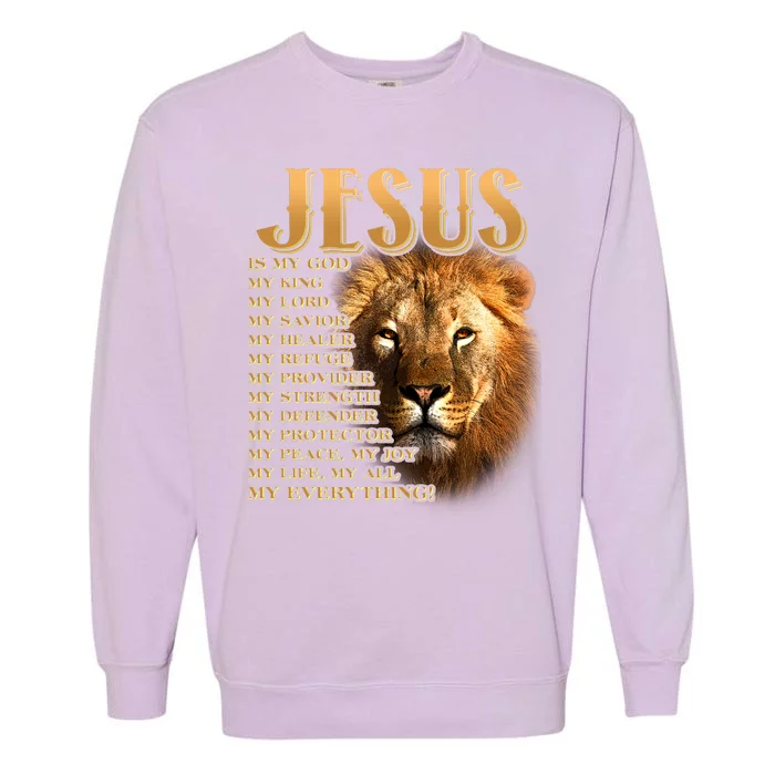 Jesus Is My God My King Lion Garment-Dyed Sweatshirt