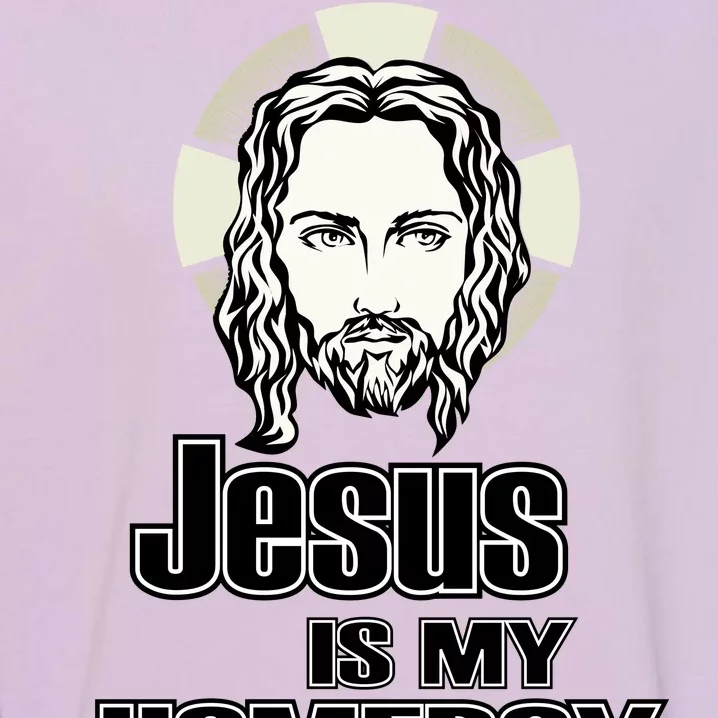 Jesus Is My Homeboy Garment-Dyed Sweatshirt