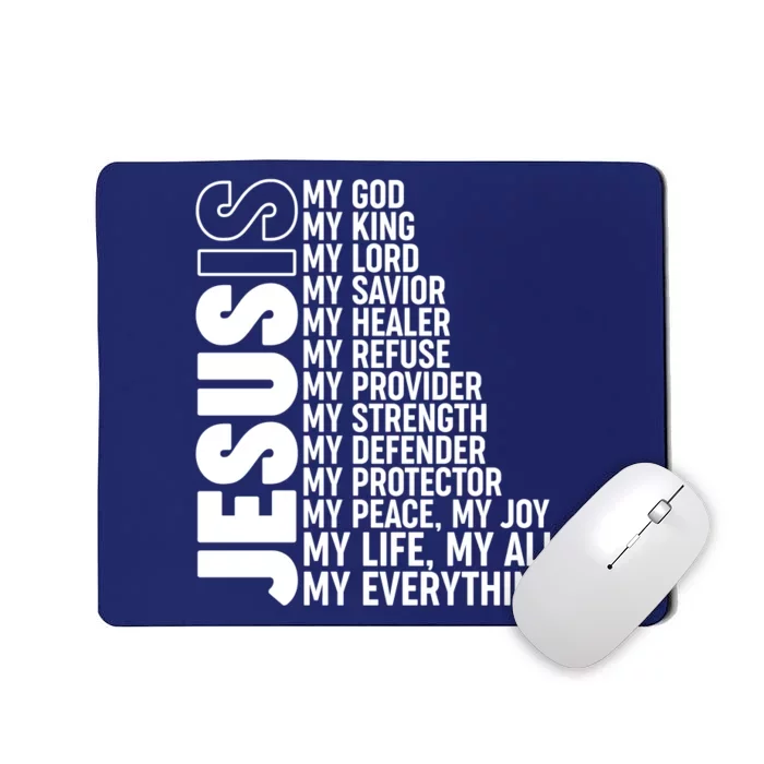 Jesus Is My Life My All My Everything Mousepad