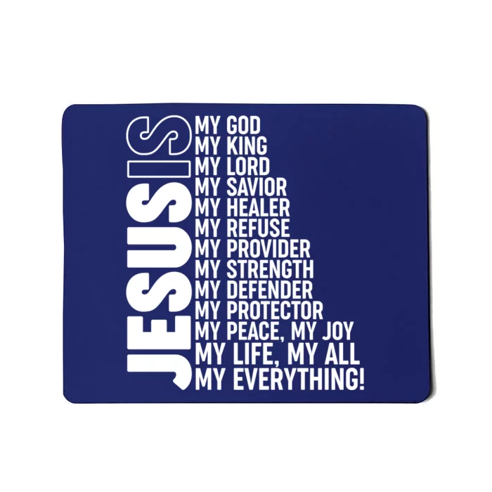 Jesus Is My Life My All My Everything Mousepad