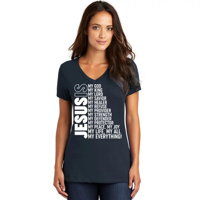 Jesus Is My Life My All My Everything Women's V-Neck T-Shirt