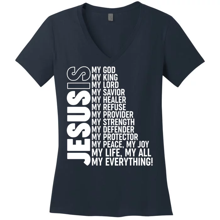 Jesus Is My Life My All My Everything Women's V-Neck T-Shirt