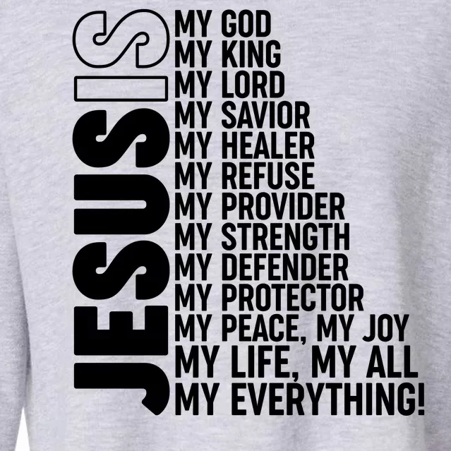 Jesus Is My Life My All My Everything Cropped Pullover Crew