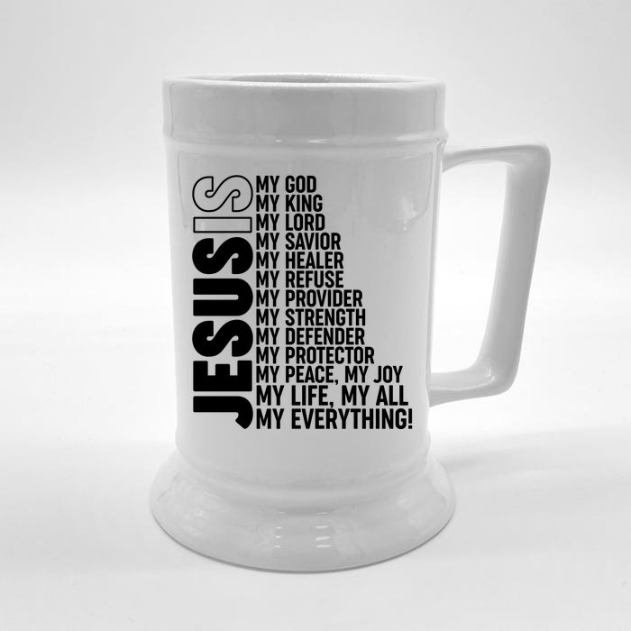 Jesus Is My Life My All My Everything Front & Back Beer Stein