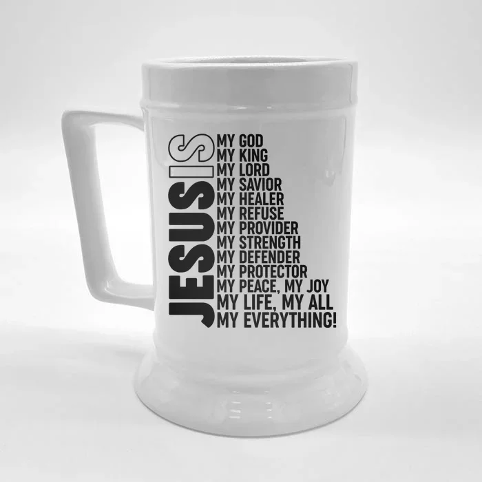 Jesus Is My Life My All My Everything Front & Back Beer Stein