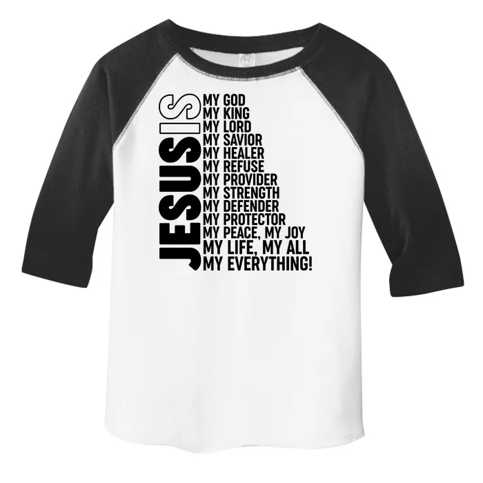 Jesus Is My Life My All My Everything Toddler Fine Jersey T-Shirt