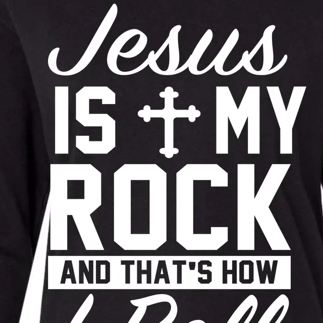 Jesus Is My Rock And That's How I Roll Womens Cotton Relaxed Long Sleeve T-Shirt