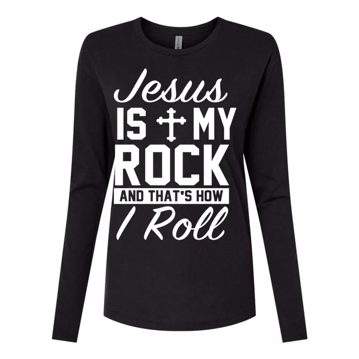 Jesus Is My Rock And That's How I Roll Womens Cotton Relaxed Long Sleeve T-Shirt