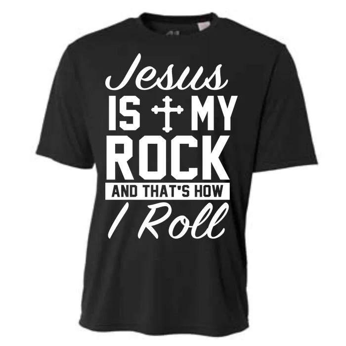 Jesus Is My Rock And That's How I Roll Cooling Performance Crew T-Shirt