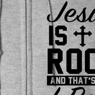 Jesus Is My Rock And That's How I Roll Full Zip Hoodie