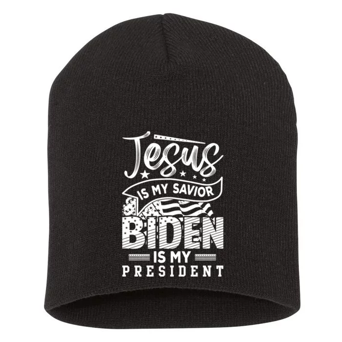 Jesus Is My Savior Biden Is My President Short Acrylic Beanie