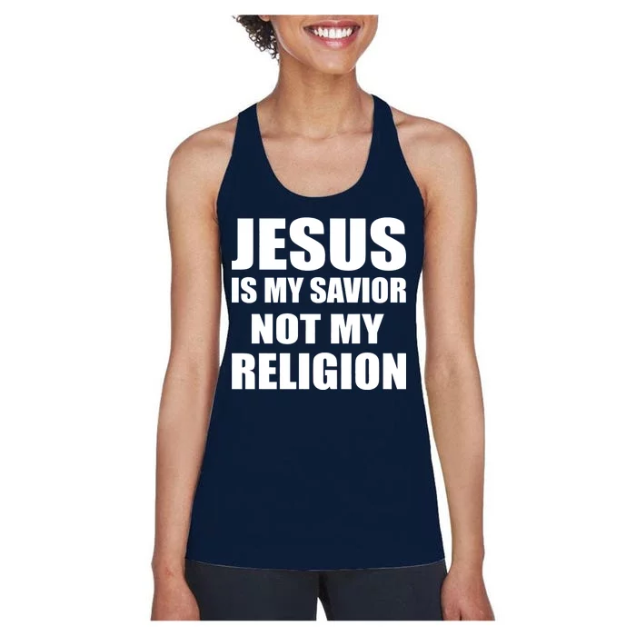 Jesus Is My Savior Not My Religion Women's Racerback Tank