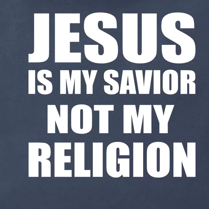 Jesus Is My Savior Not My Religion Zip Tote Bag