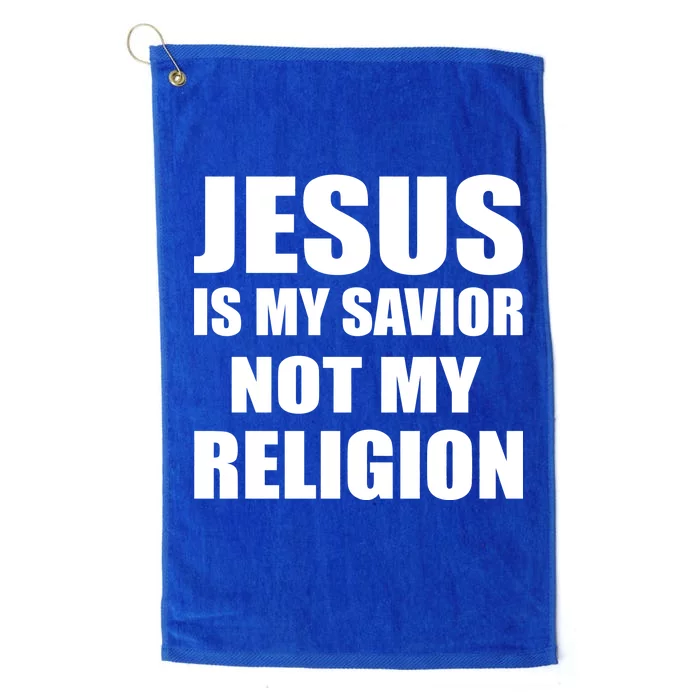 Jesus Is My Savior Not My Religion Platinum Collection Golf Towel