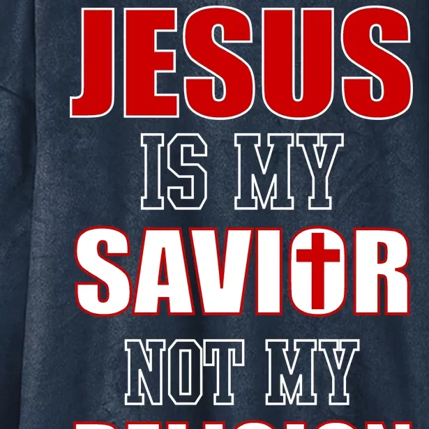 Jesus Is My Savior Not Religion Hooded Wearable Blanket