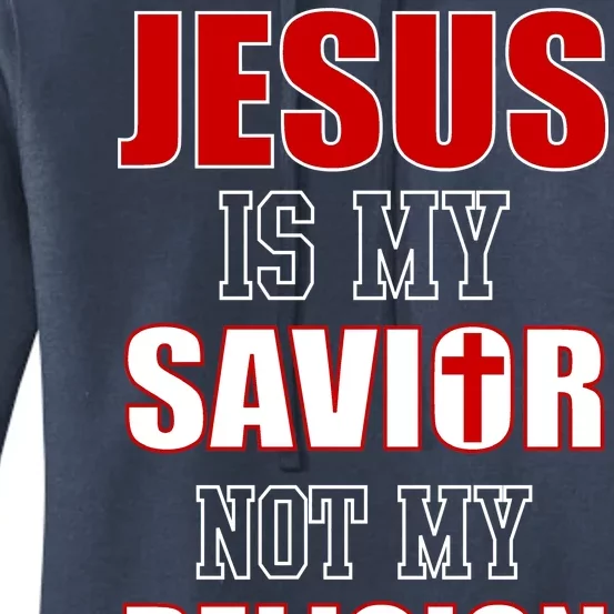 Jesus Is My Savior Not Religion Women's Pullover Hoodie