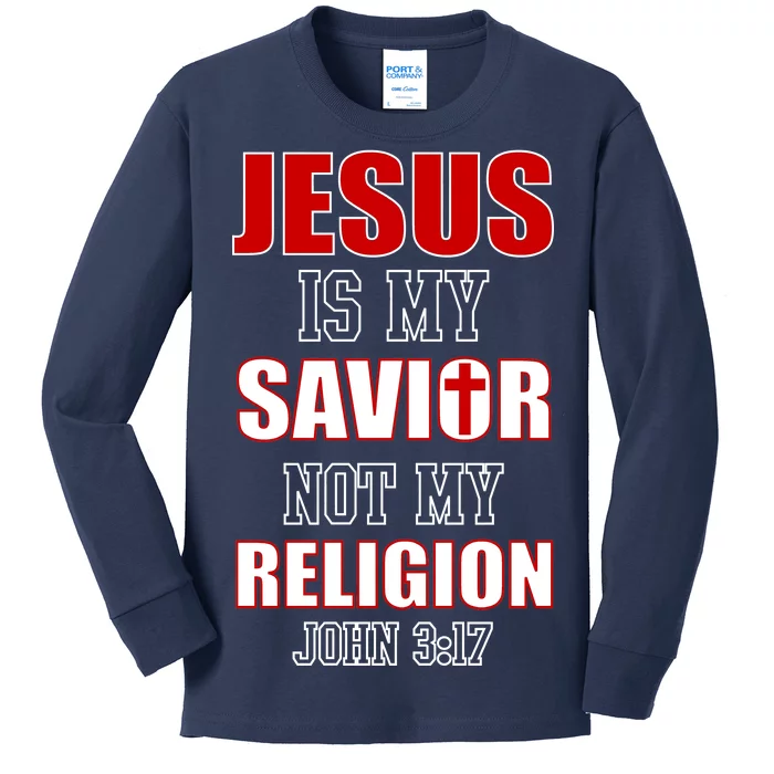 Jesus Is My Savior Not Religion Kids Long Sleeve Shirt