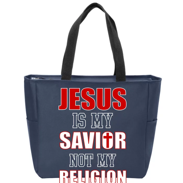 Jesus Is My Savior Not Religion Zip Tote Bag