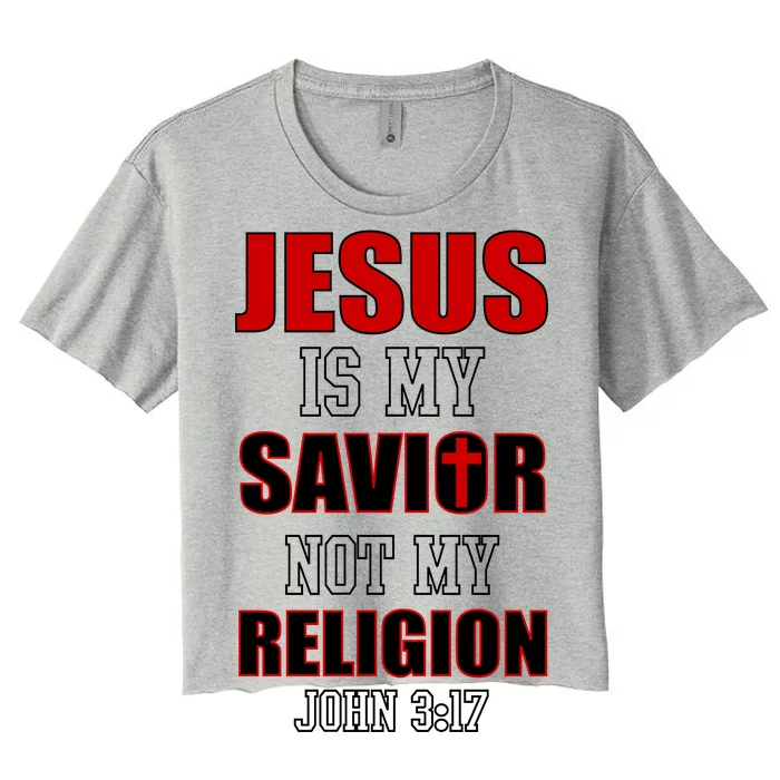 Jesus Is My Savior Not Religion Women's Crop Top Tee