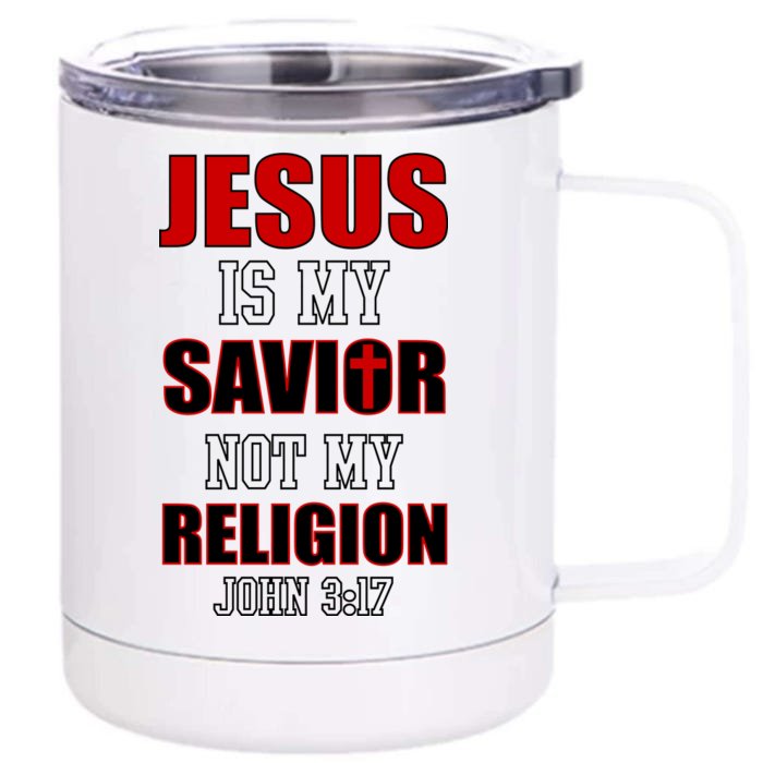 Jesus Is My Savior Not Religion Front & Back 12oz Stainless Steel Tumbler Cup