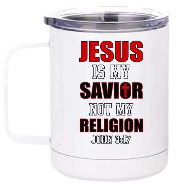 Jesus Is My Savior Not Religion Front & Back 12oz Stainless Steel Tumbler Cup